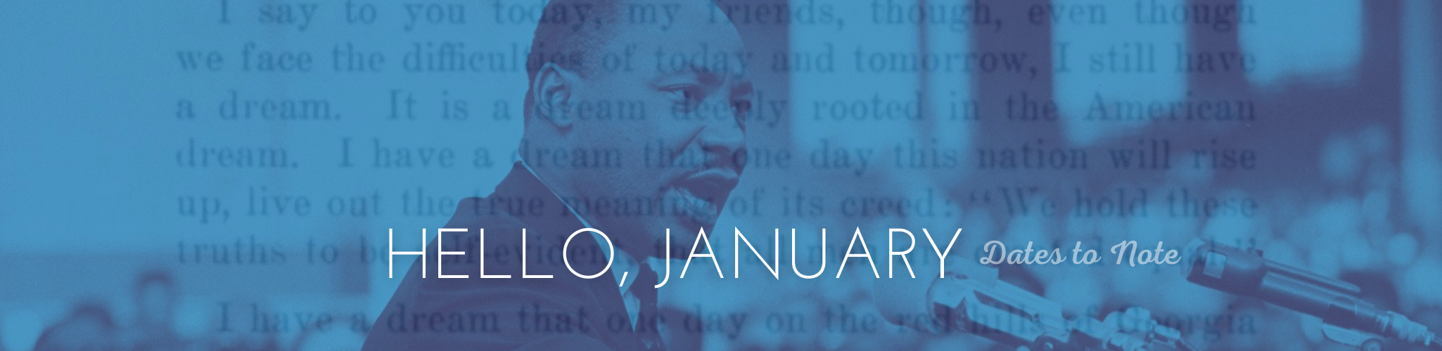 Martin Luther King Jr in background with text "Hello January, Dates to Note"